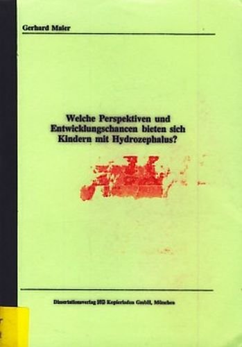 Welche Perspektiven und Entwicklungschancen bieten sich Kindern mit Hydrozephalus? Medicine