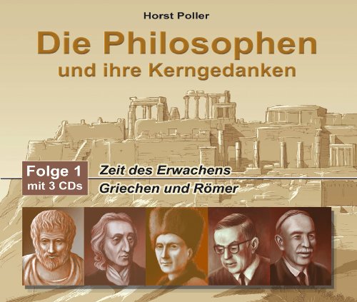 Die Philosophen und ihre Kerngedanken - Folge 1. 3 CD's: Zeit des Erwachens / Griechen und Römer Books