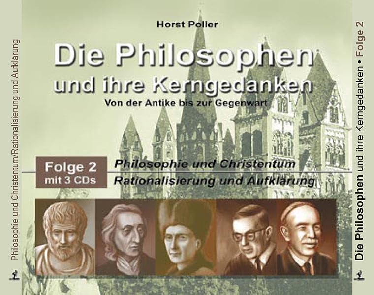 Die Philosophen und ihre Kerngedanken - Folge 2. (3CD) Philosophie und Christentum-Rationalisierung und Aufklärung Philosophy