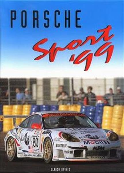 Porsche Sport 1999: offizielles Porsche Motorsport Jahrbuch Leisure & Fun