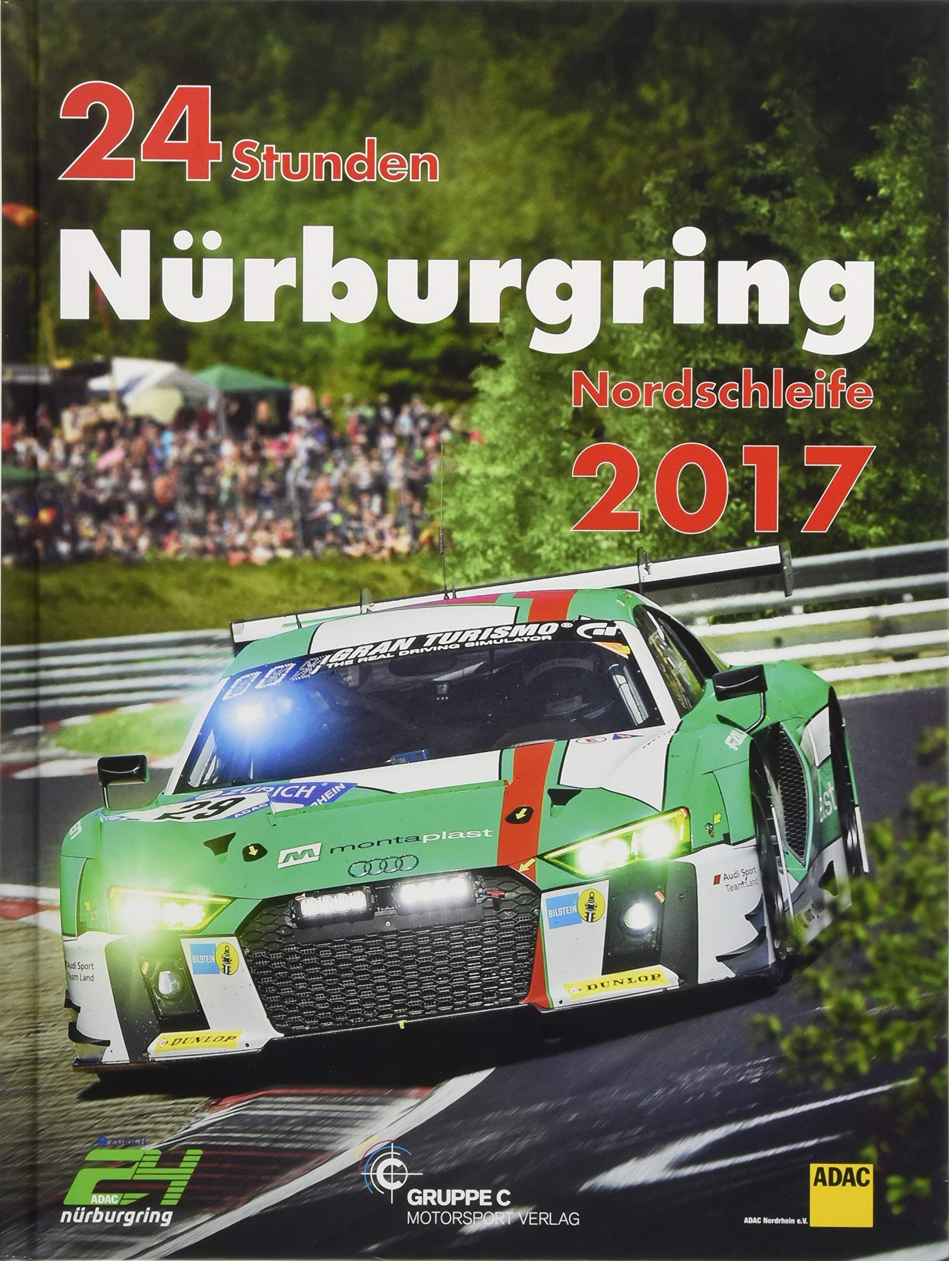 24h Rennen Nürburgring. Offizielles Jahrbuch zum 24 Stunden Rennen auf dem Nürburgring 2017 (Jahrbuch 24 Stunden Nürburgring Nordschleife) Leisure & Fun