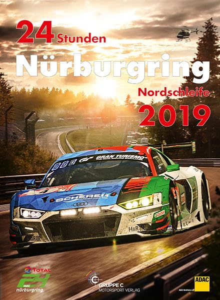 24h Rennen Nürburgring. Offizielles Jahrbuch zum 24 Stunden Rennen auf dem Nürburgring 2019 (Jahrbuch 24 Stunden Nürburgring Nordschleife) Leisure & Fun