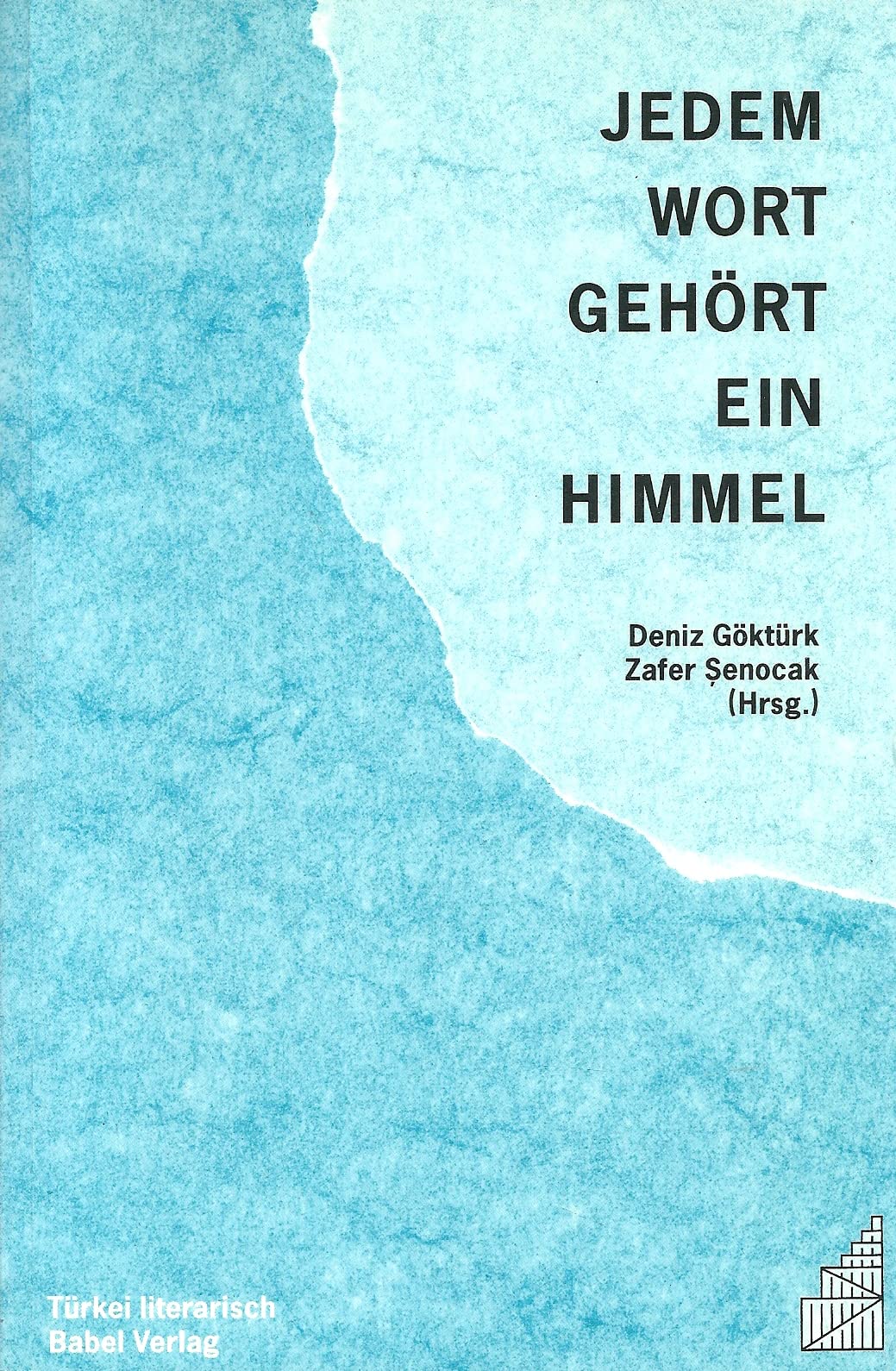 Jedem Wort gehört ein Himmel: Türkei literarisch Books