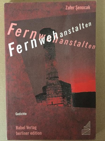 Fernwehanstalten: Gedichte (Berliner Edition) Poetry