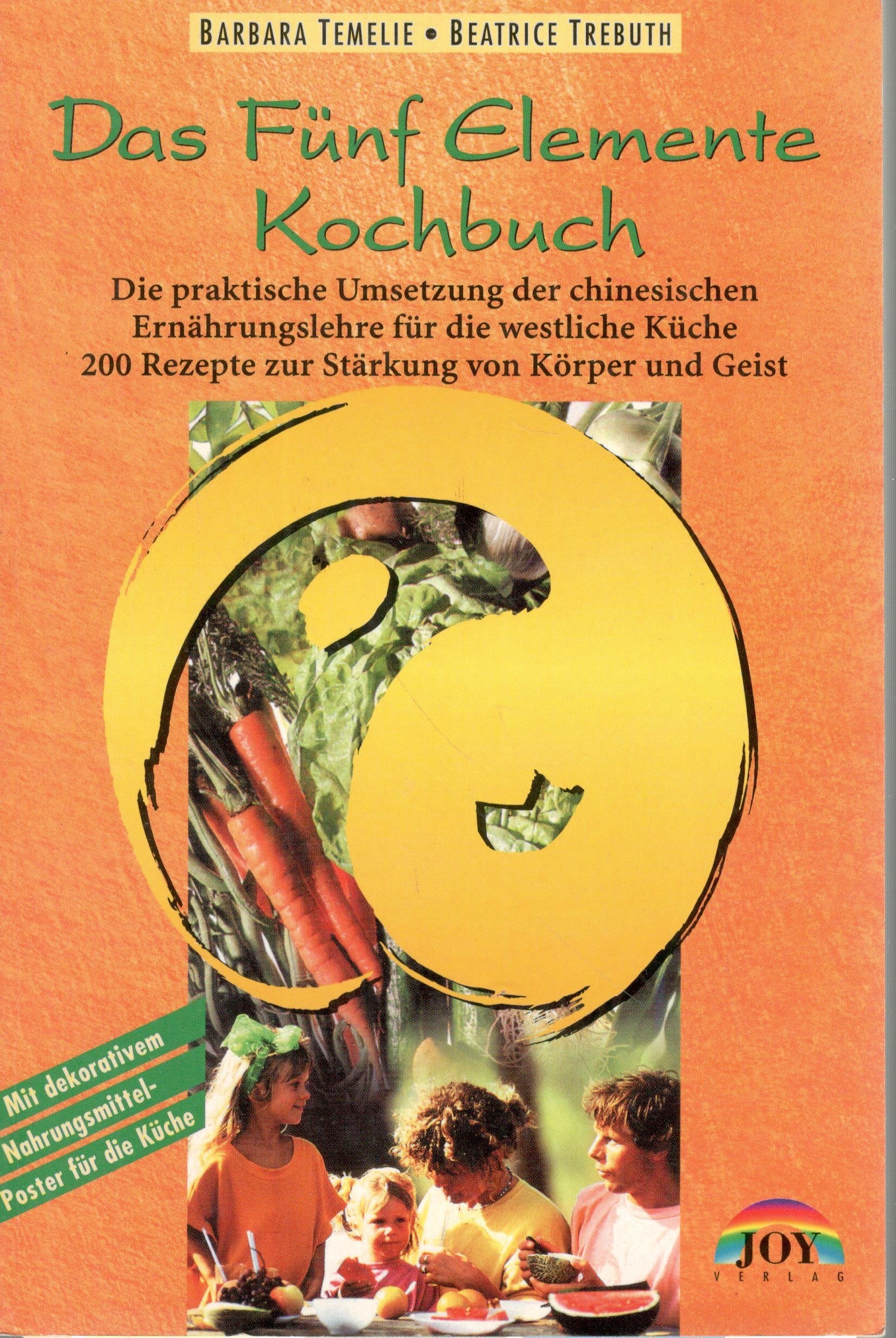 Das Fünf Elemente Kochbuch: Die praktische Umsetzung der chinesischen Ernährungslehre für die westliche Küche - 200 Rezepte zur Stärkung von Körper und Geist Health, Nutrition & Fitness