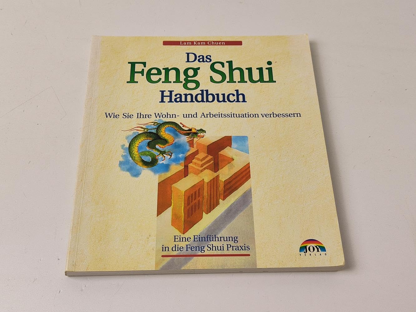 Das Feng Shui Handbuch: Wie Sie Ihre Wohn- und Arbeitssituation verbessern Religion & Esotericism