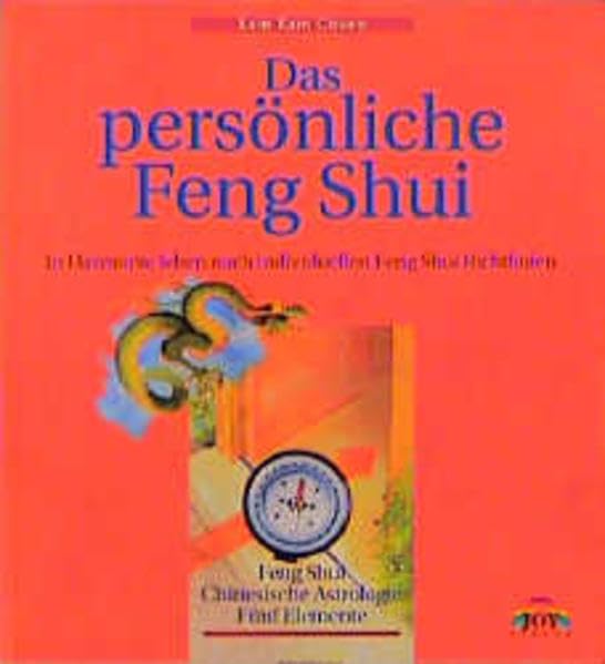 Das persönliche Feng Shui: In Harmonie leben nach individuellen Feng Shui Richtlinien (Das Feng Shui Handbuch) Religion & Esotericism