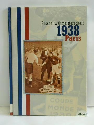 Fussball-Weltmeisterschaft (3.) 1938 in Frankreich Leisure & Fun