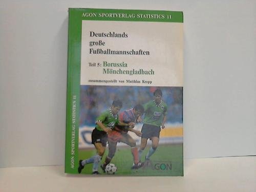 Deutschlands große Fußballmannschaften 5. Borussia Mönchengladbach Leisure & Fun
