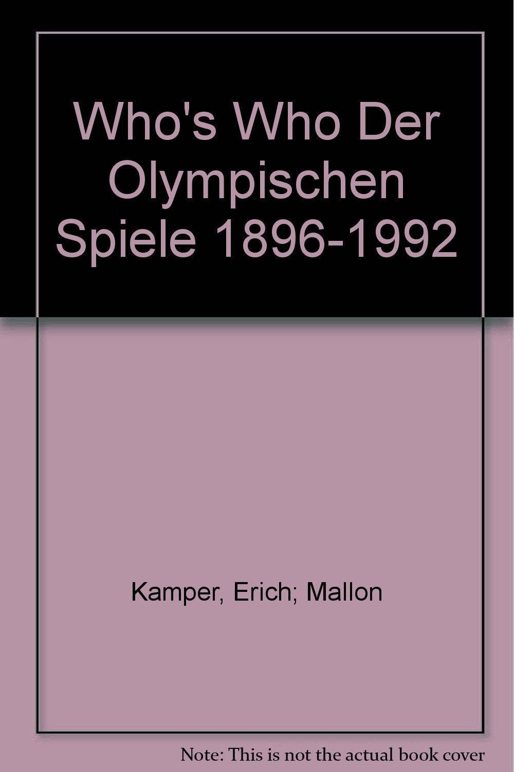 Who's Who Der Olympischen Spiele 1896-1992 Books