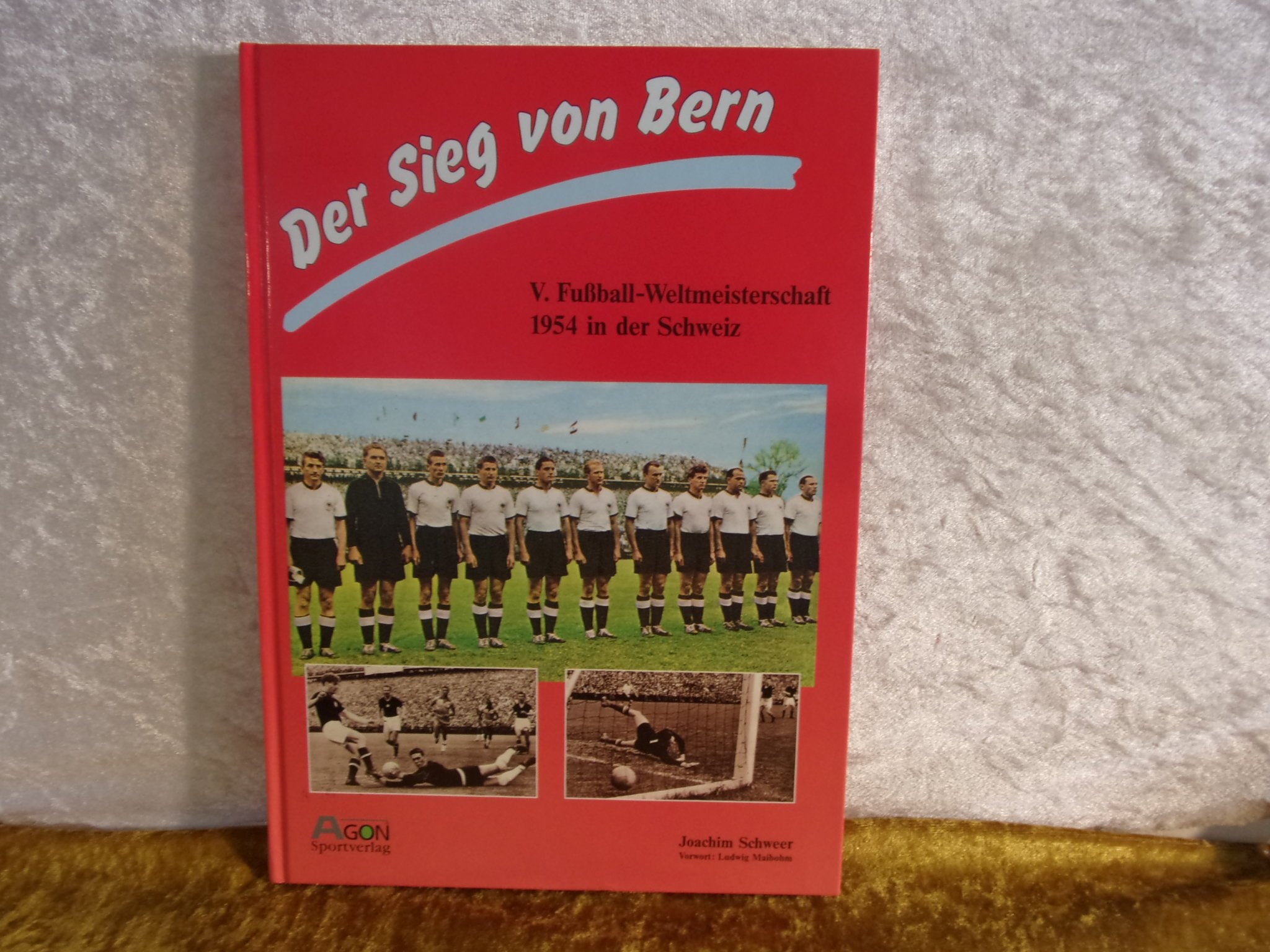 "Der Sieg von Bern". Die V. Fussball - Weltmeisterschaft 1954 Leisure & Fun