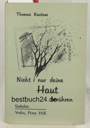 Nicht nur deine Haut berühren - Gedichte Books