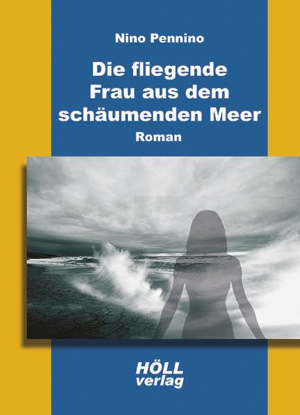 Die fliegende Frau aus dem schäumenden Meer Contemporary literature