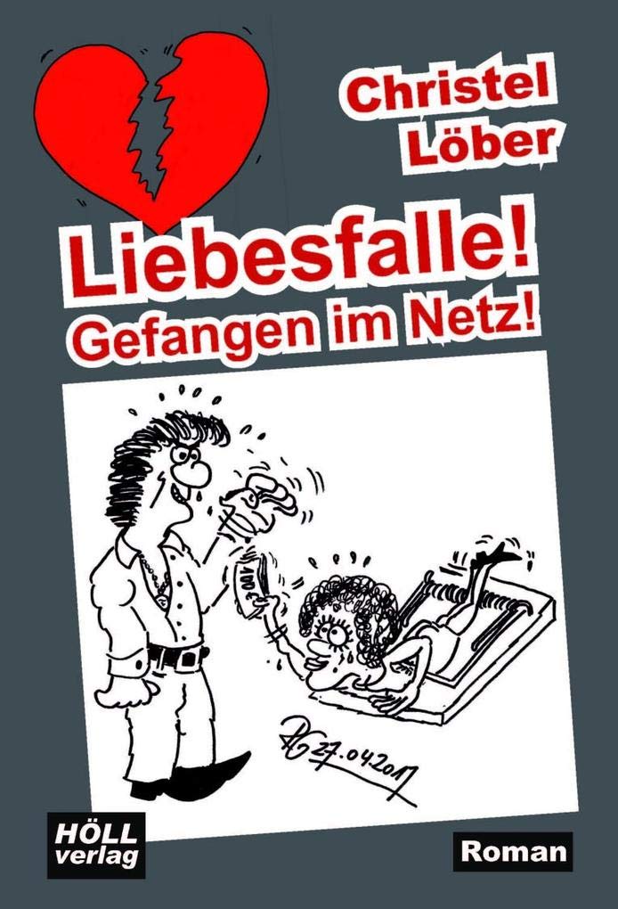 Liebesfalle! Gefangen im Netz! Contemporary literature