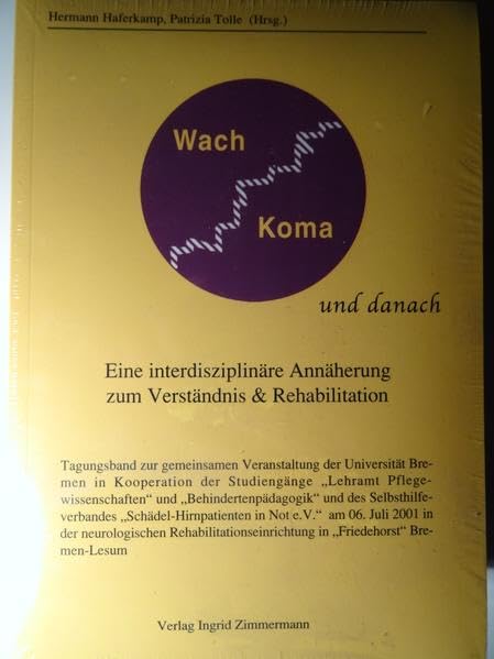 Wachkoma und danach: Eine interdisziplinäre Annährung zum Verständnis & Rehabilitation book