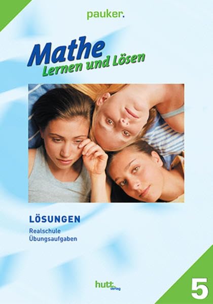 Pauker. Die Lernhilfen / Lösungen Mathe - Lernen und Lösen, Realschule Klasse 5, Übungsaufgaben Study Guides