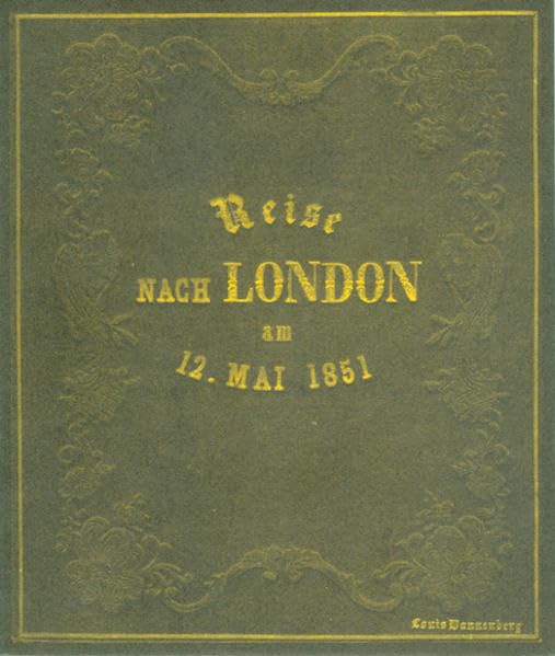 Unsere Reise von Berlin nach London zur Industrie-Weltausstellung 1851: Aus der Handschrift des Verfassers gesetzt Leisure, Home & Garden