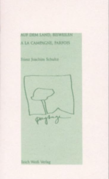Auf dem Land, Bisweilen /A la Campagne, Parfois Contemporary literature
