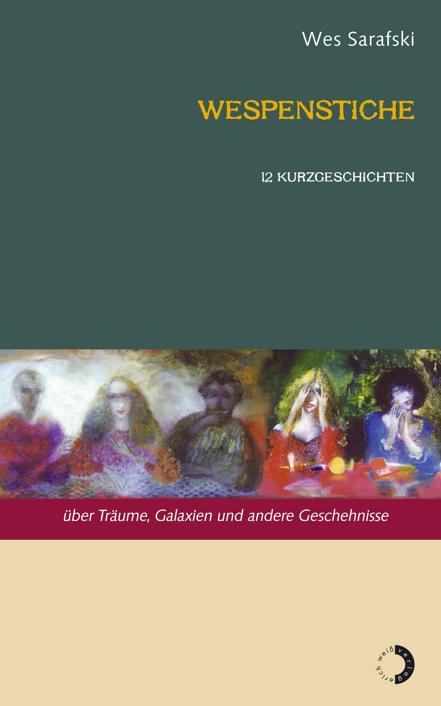 Wespenstiche: Über Träume, Galaxien und andere Geschehnisse Contemporary literature