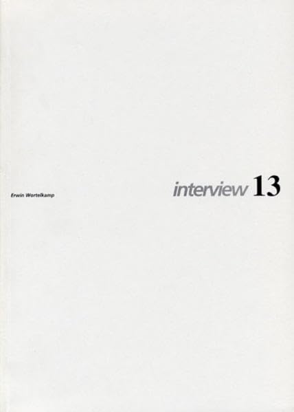 Interview 13. Erwin Wortelkamp im Gespräch mit Monika Bugs. . book