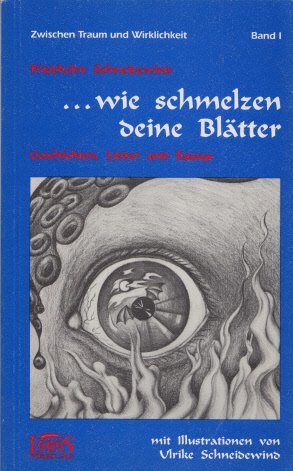 ... wie schmelzen deine Blätter. Geschichten, Lieder und Essays Religion & Esotericism