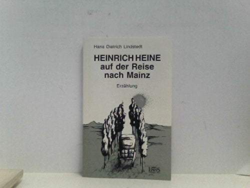 Heinrich Heine auf der Reise nach Mainz Art & Literature