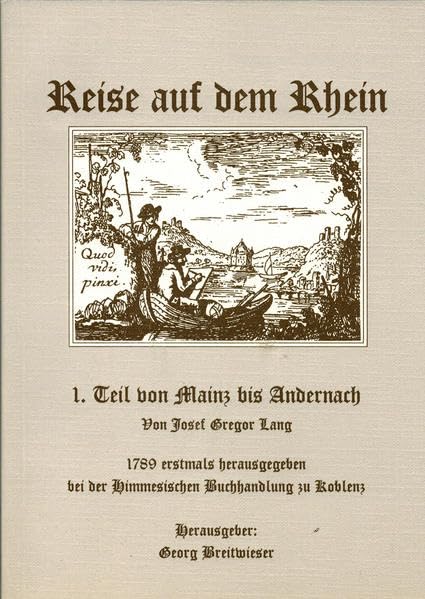Die Reise auf dem Rhein: 1. Teil von Mainz bis Andernach Natural Sciences