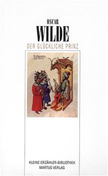 Der Glückliche Prinz: Märchen: Sieben Märchen (Kleine Erzähler-Bibliothek) Fairy Tales & Legends