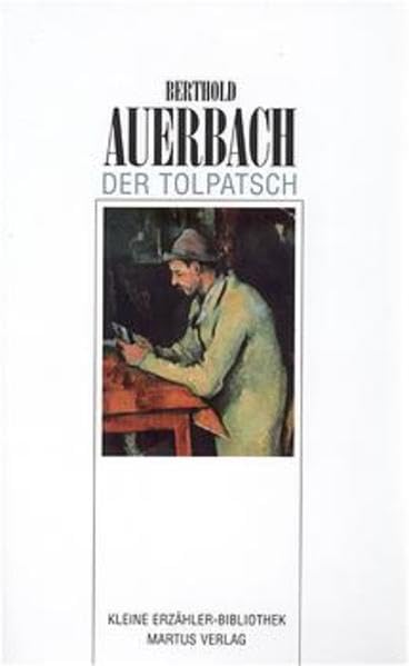 Der Tolpatsch: Schwarzwälder Dorfgeschichten (Kleine Erzähler-Bibliothek) Essays & Short Stories