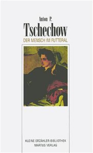 Der Mensch im Futteral: Erzählungen (Kleine Erzähler-Bibliothek) Essays & Short Stories