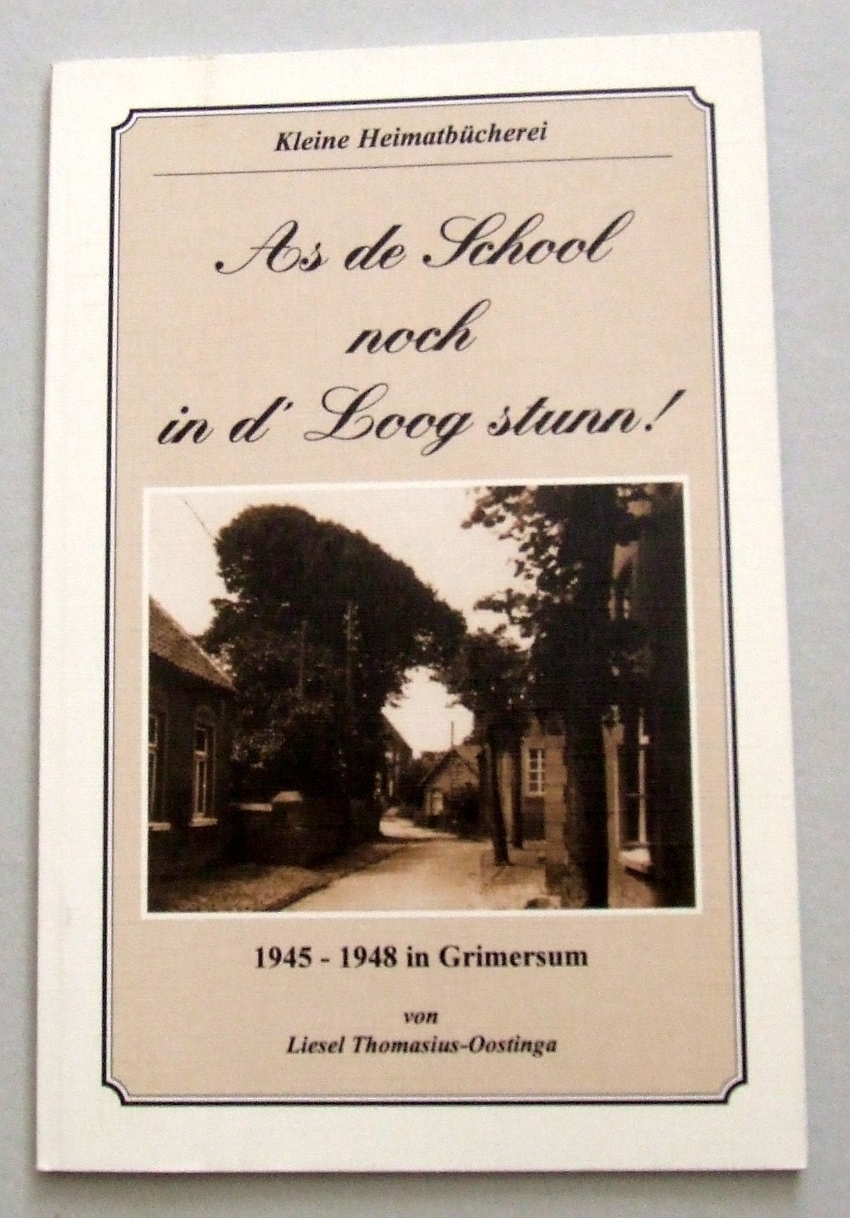 As de School noch in d' Loog stann!: 1945-1948 in Grimersam Politics & History
