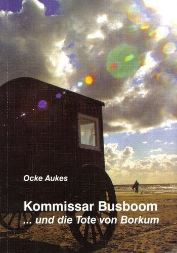 Kommissar Busboom ... und die Tote von Borkum Books