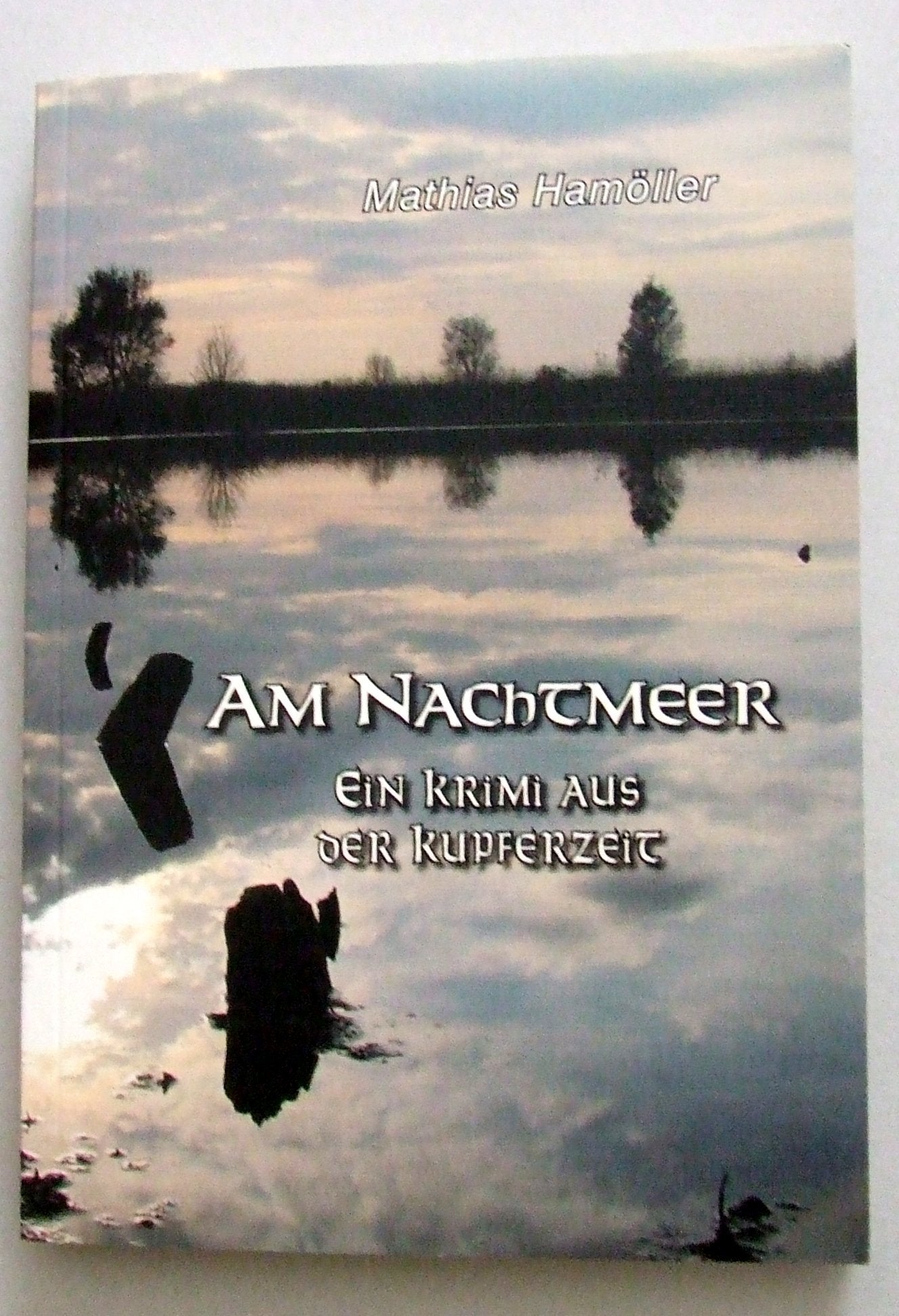 Am Nachtmeer: Ein Krimi aus der Kupferzeit Contemporary literature