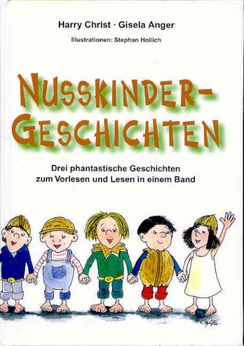 Nusskindergeschichten: Drei phantastische Geschichten zum Vorlesen und lesen in einem Band Books