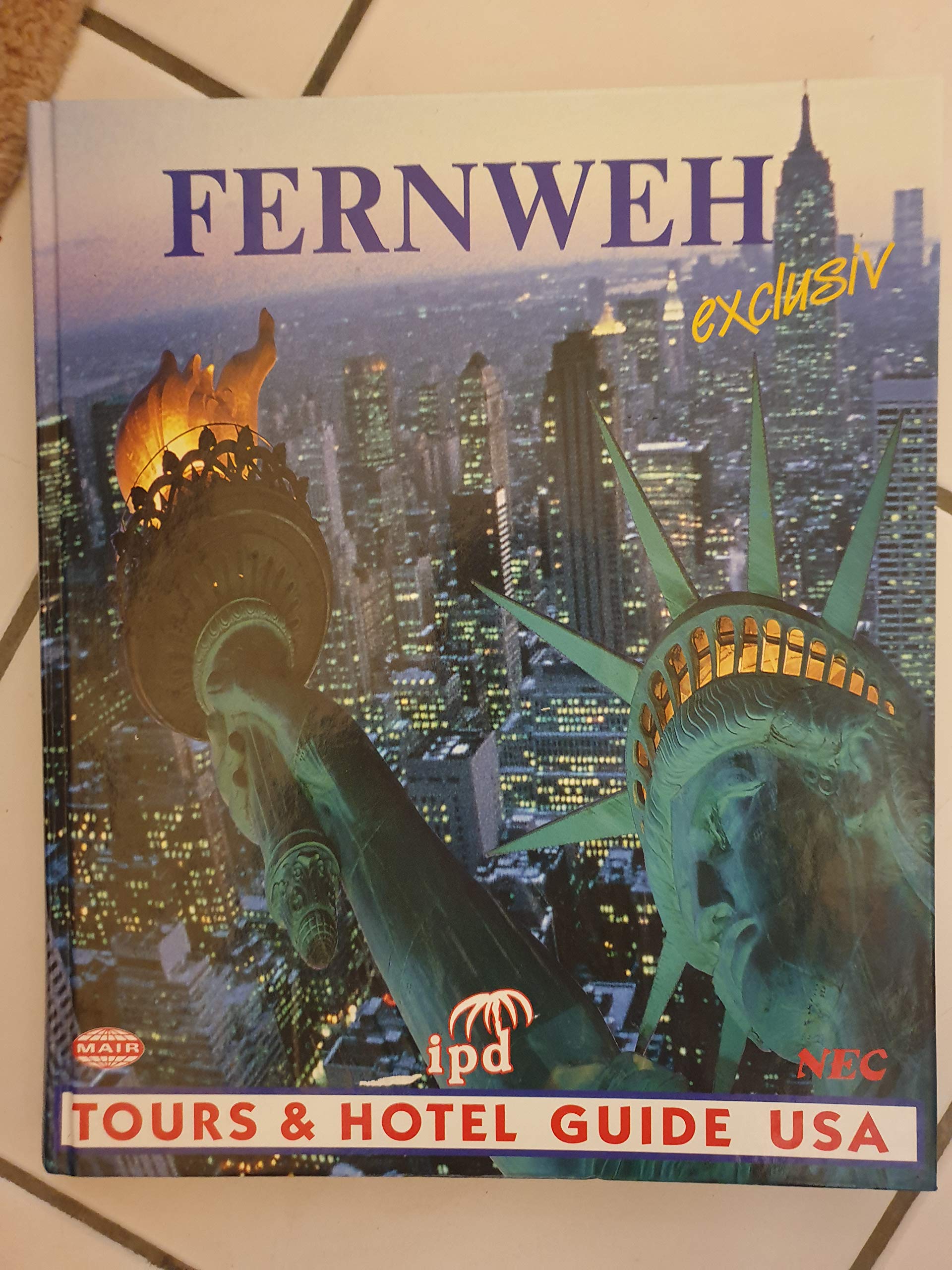 Fernweh exclusiv U.S.A.. Tours & Hotel Guide USA Travel
