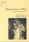 Schauspielkunst im Film: Erstes Symposium (1997) Film, Art & Culture