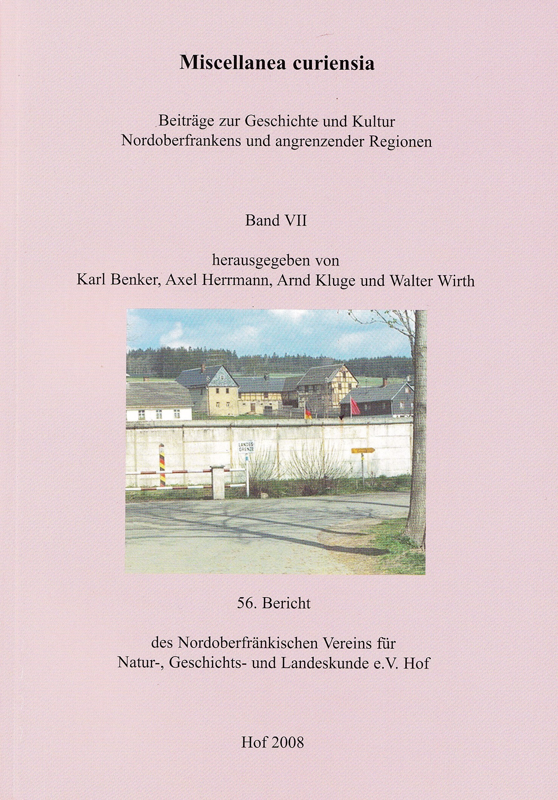 Miscellanea curiensia VII: Beiträge zur Geschichte und Kultur Nordoberfrankens und angrenzender Regionen (Bericht des Nordoberfränkischen Vereins für Natur-, Geschichts- und Landeskunde Hof) Politics & History