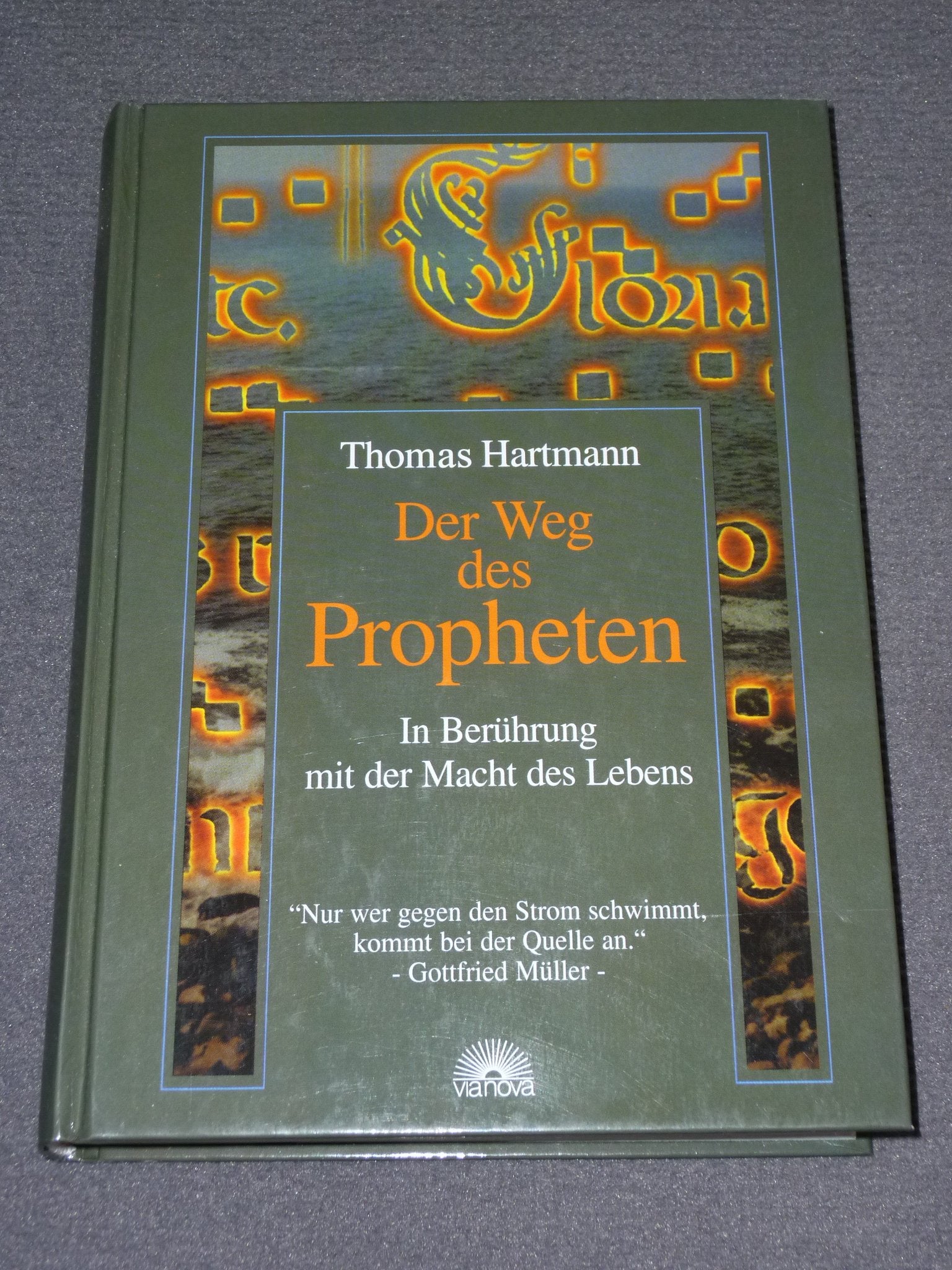 Der Weg des Propheten. "In Berührung mit der Macht des Lebens" Religion & Esotericism