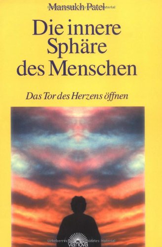Die innere Sphäre des Menschen: Das Tor des Herzens öffnen Lifestyle