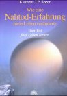 Wie eine Nahtod-Erfahrung mein Leben veränderte: Vom Tod fürs Leben lernen Psychology