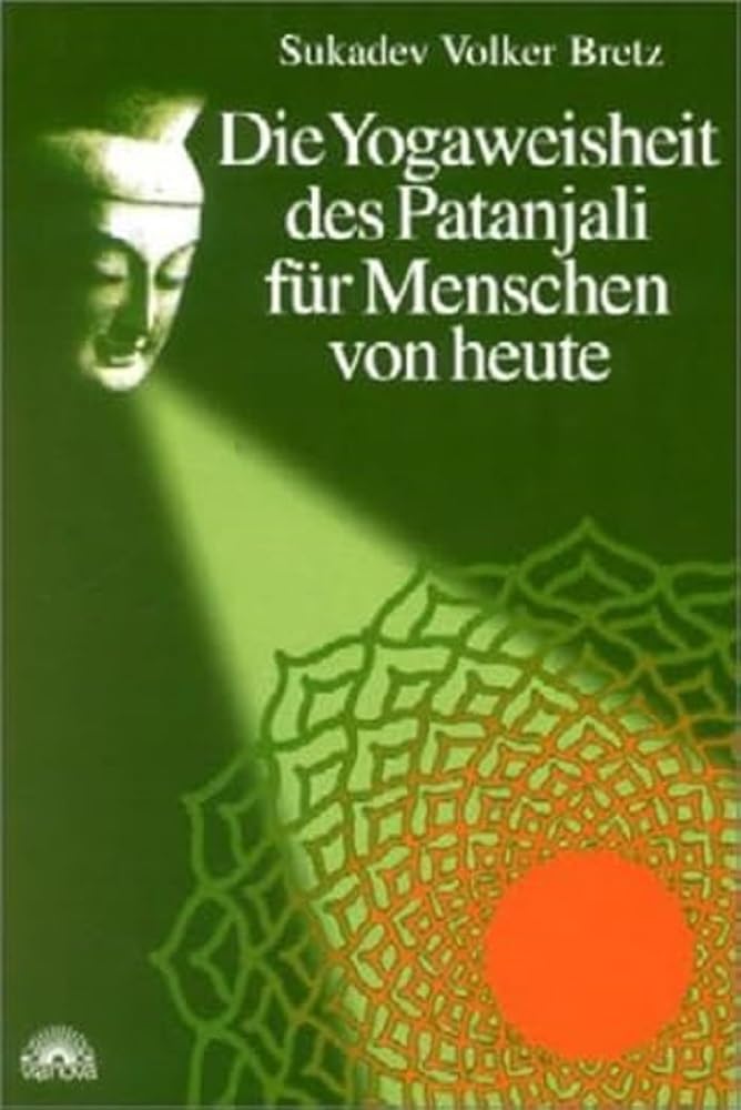 Die Yogaweisheit des Patanjali für Menschen von heute Lifestyle