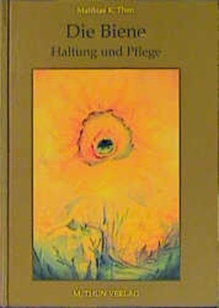 Die Biene - Haltung und Pflege Natural Sciences