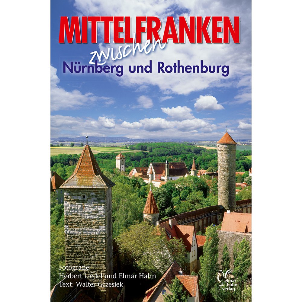 Mittelfranken. Englische Ausgabe: Between Rothenburg and Nuremberg Leisure, Home & Garden