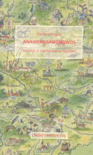 Anawengsawengwos. Gedichte in oberfränkischer Mundart Poetry