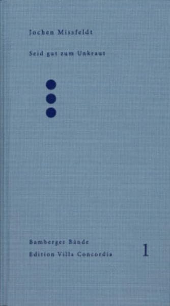 Seid gut zum Unkraut Contemporary literature