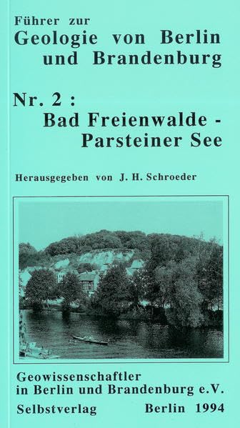 Bad-Freienwalde - Parsteiner See (Führer zur Geologie von Berlin und Brandenburg) Business & Technology