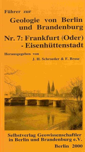 Frankfurt (Oder) - Eisenhüttenstadt (Führer zur Geologie von Berlin und Brandenburg) Geology & Geography