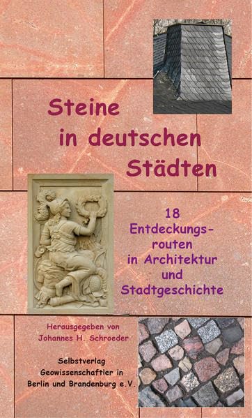 Steine in deutschen Städten: 18 Entdeckungsrouten in Architektur und Stadtgeschichte Architecture