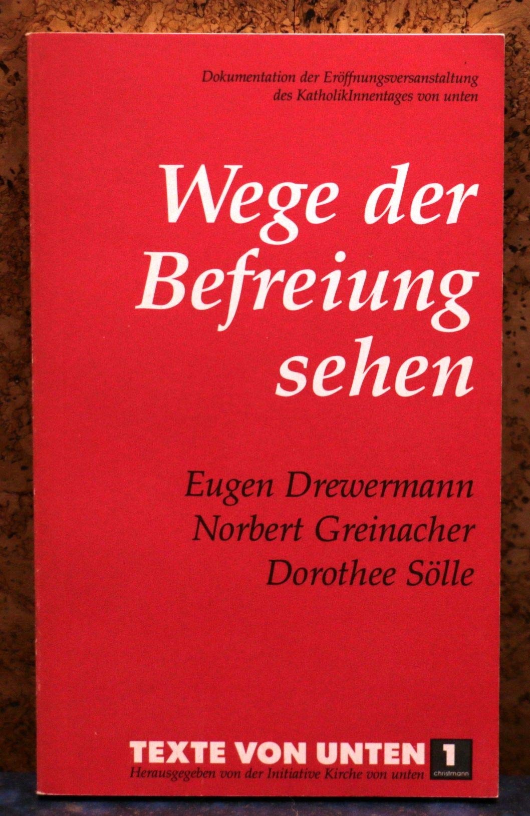 Wege der Befreiung sehen. Dokumentation der Eröffnungsveranstaltung des KatholikInnentages von unten Religion & Esotericism