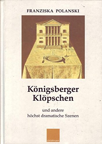 Königsberger Klöpschen und andere höchst dramatische Szenen Books